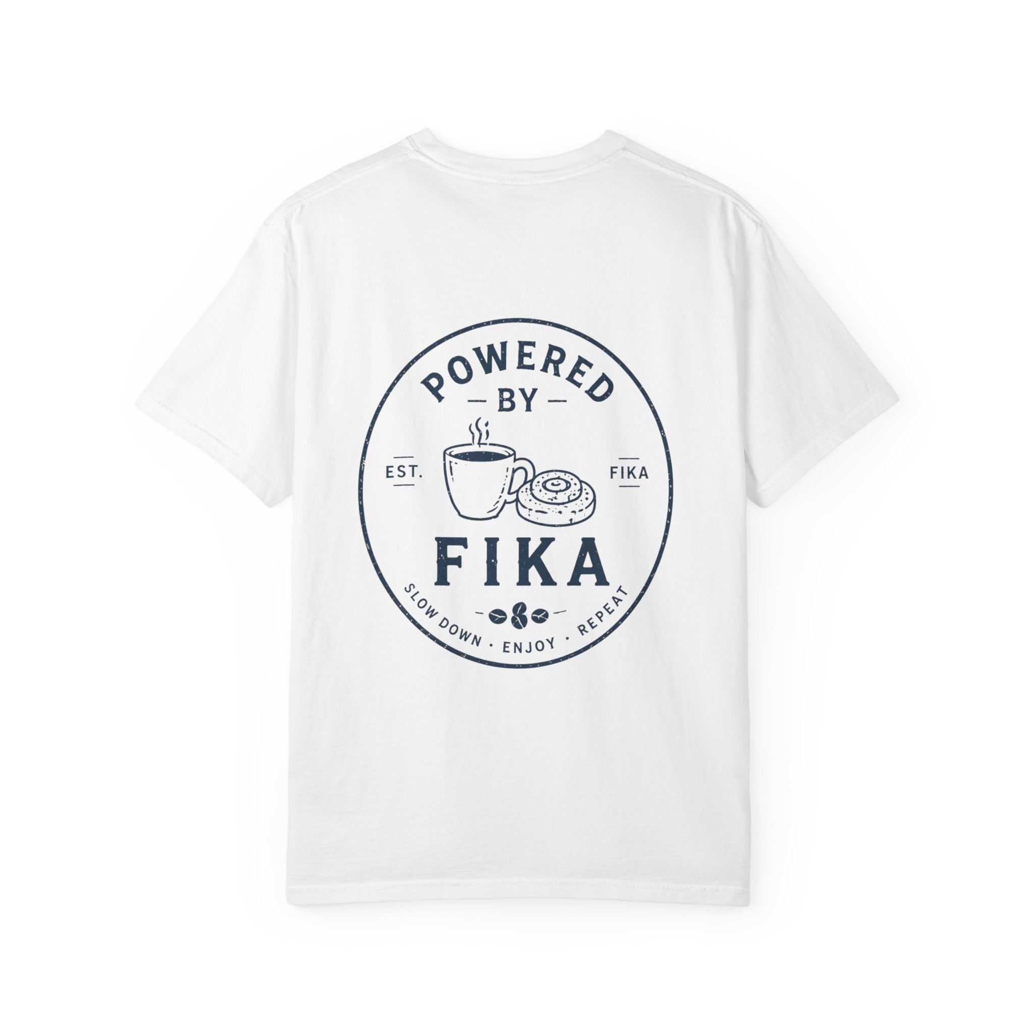 Powered by Fika™ – Slow Down • Enjoy • Repeat - Unisex T-shirt