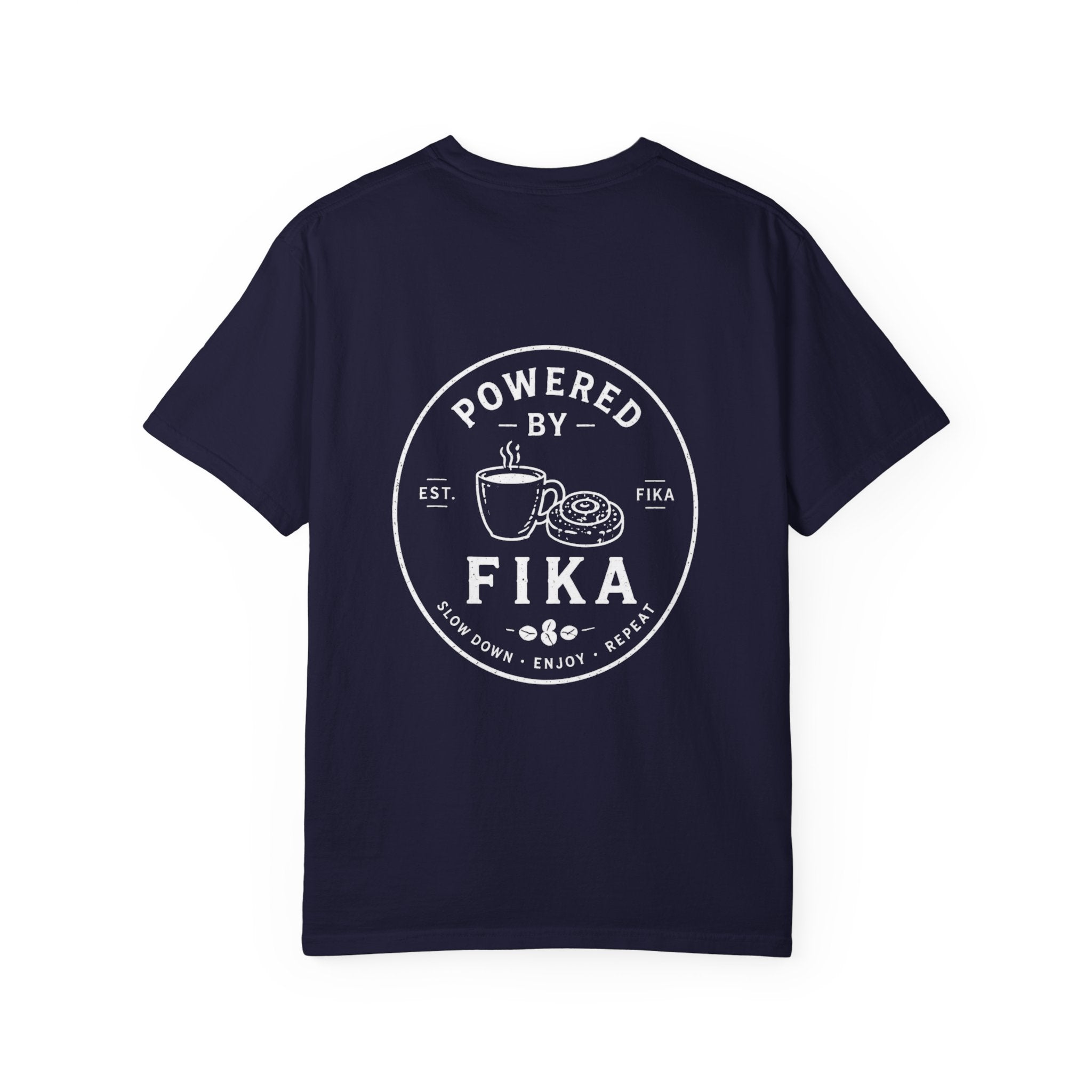 Powered by Fika™ – Slow Down • Enjoy • Repeat - Unisex T-shirt