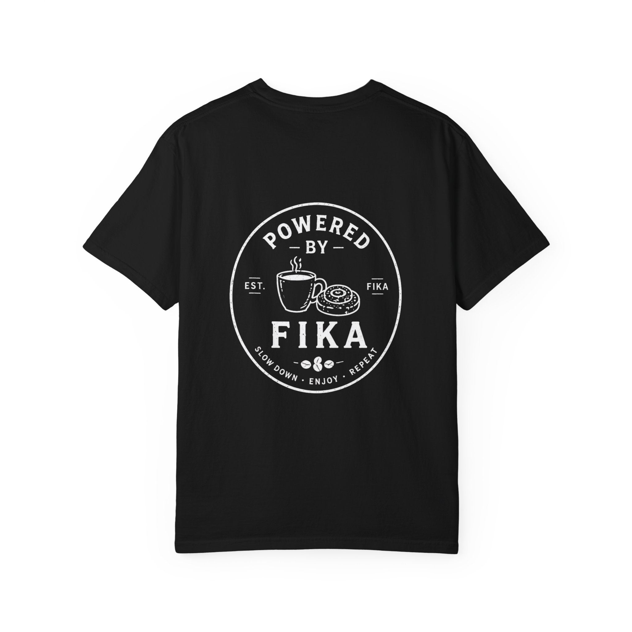Powered by Fika™ – Slow Down • Enjoy • Repeat - Unisex T-shirt