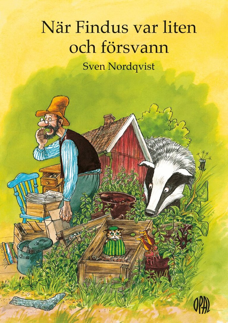 När Findus var liten och försvann – Swedish Pettson & Findus hardcover picture book cover by Sven Nordqvist, showing a worried Pettson searching while tiny Findus hides in a garden box from a large badger, published by Opal, 32 pages, ages 3–6, ISBN 9789172709645
